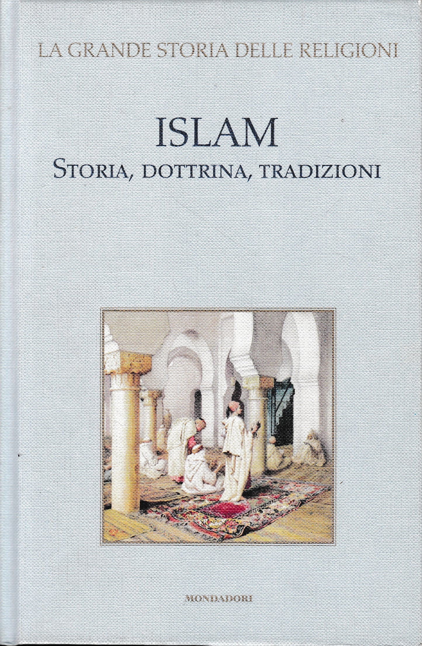ISLAM. Storia, dottrina, tradizioni. Vol. II°. Supplemento a TV Sorrisi e Canzoni - copertina
