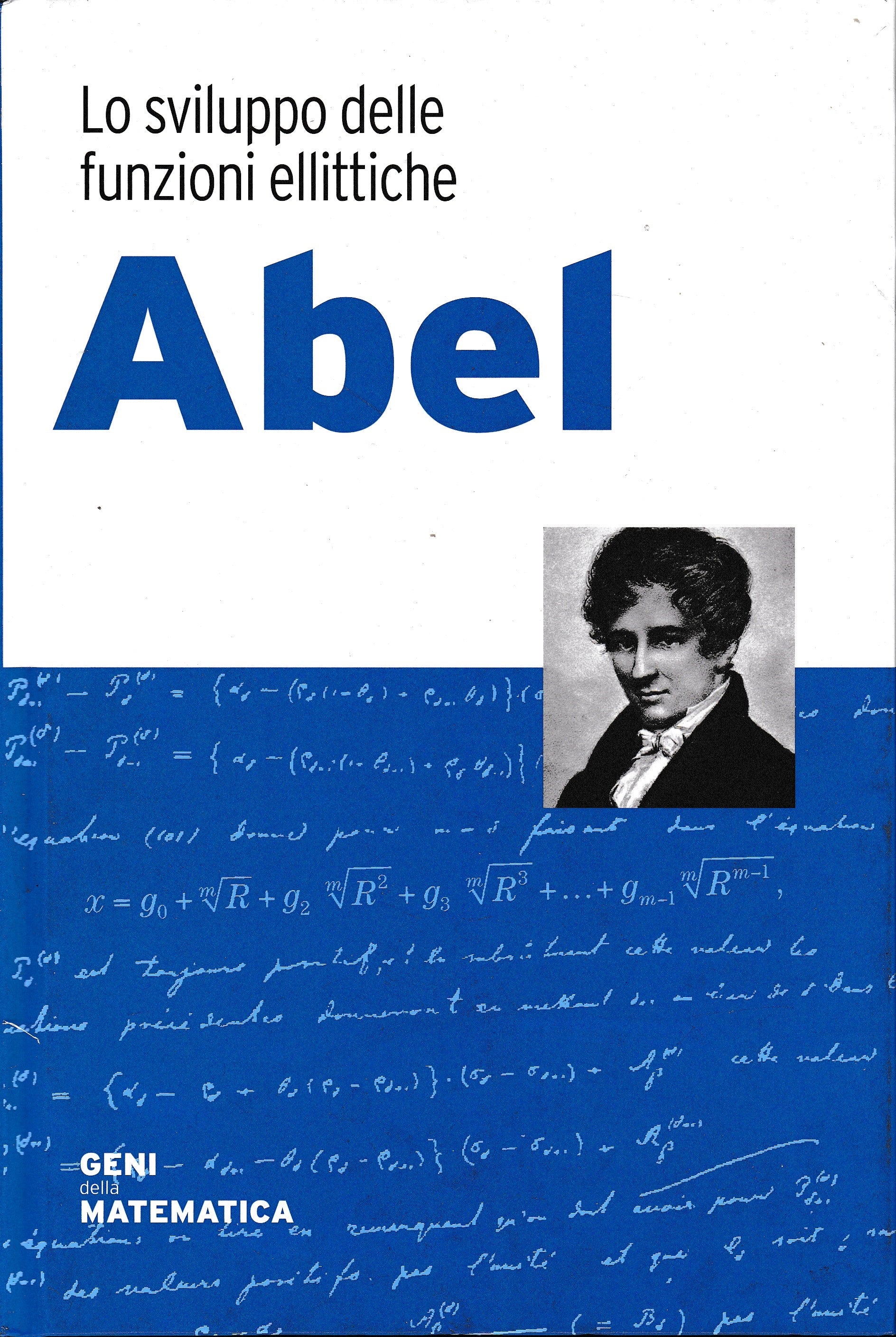 Abel. Lo sviluppo delle funzioni ellittiche - copertina
