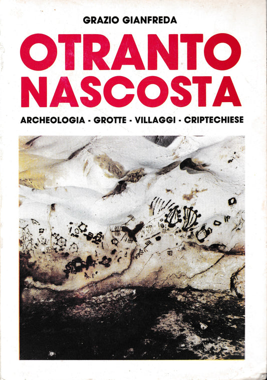 Otranto nascosta. Archeologia - Grotte - Villaggi - Criptechiese - copertina