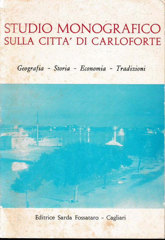Studio monografico sulla città di Carloforte Geografia - Storia - Economia - Tradizioni - copertina