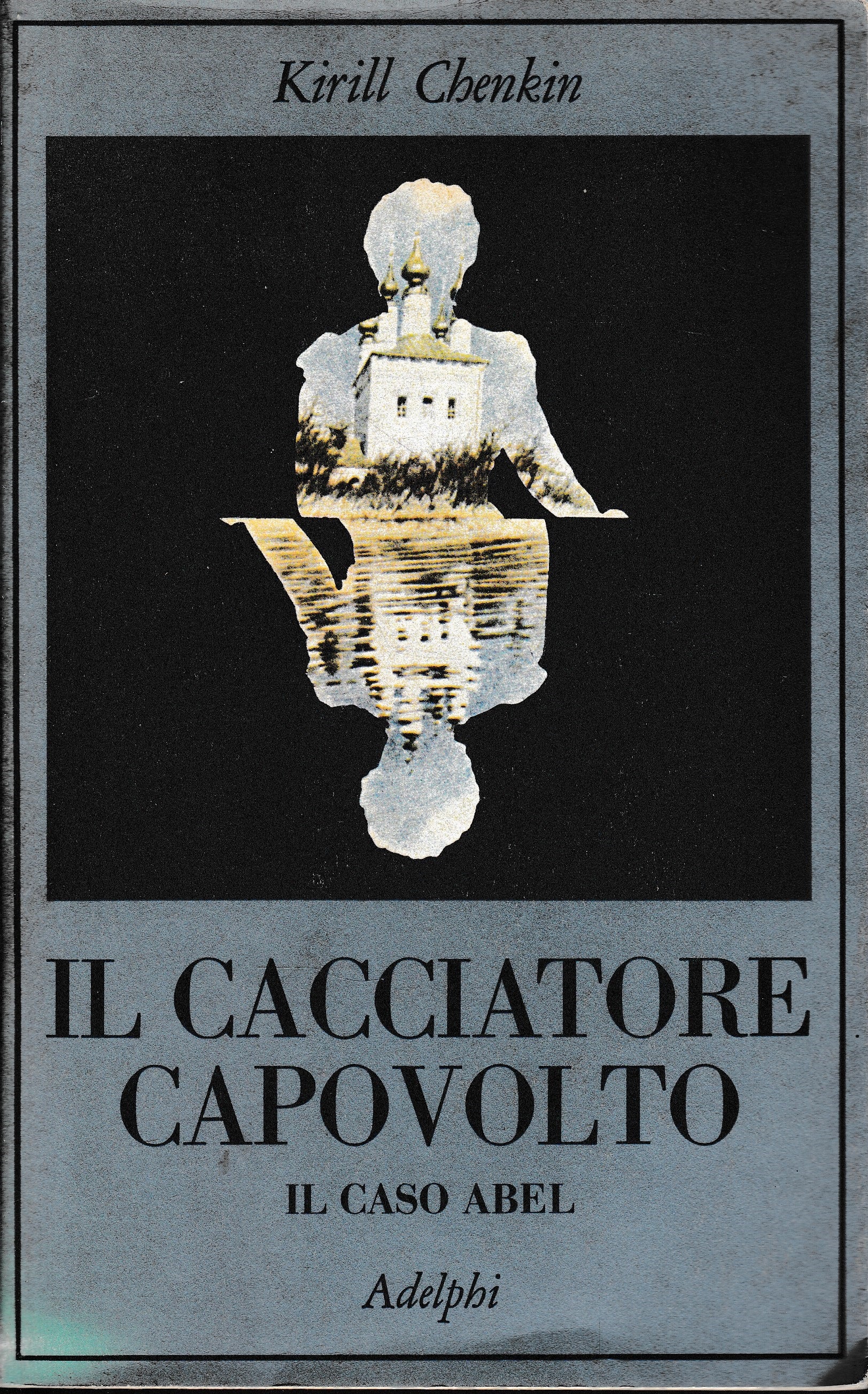 Il cacciatore capovolto. Il caso Abel - copertina