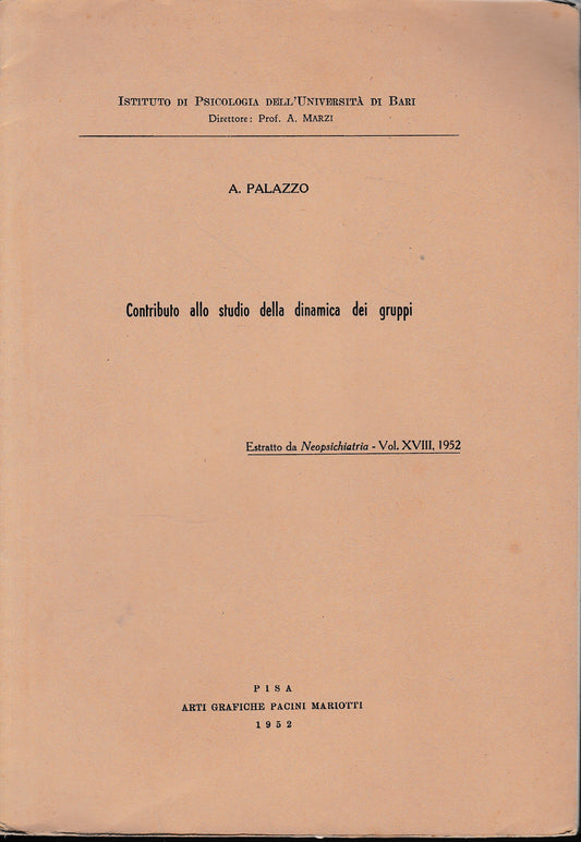 Contributo allo studio della dinamica dei Gruppi. Estratto da "Neopsichiatria - vol. XVIII, 1952 - copertina