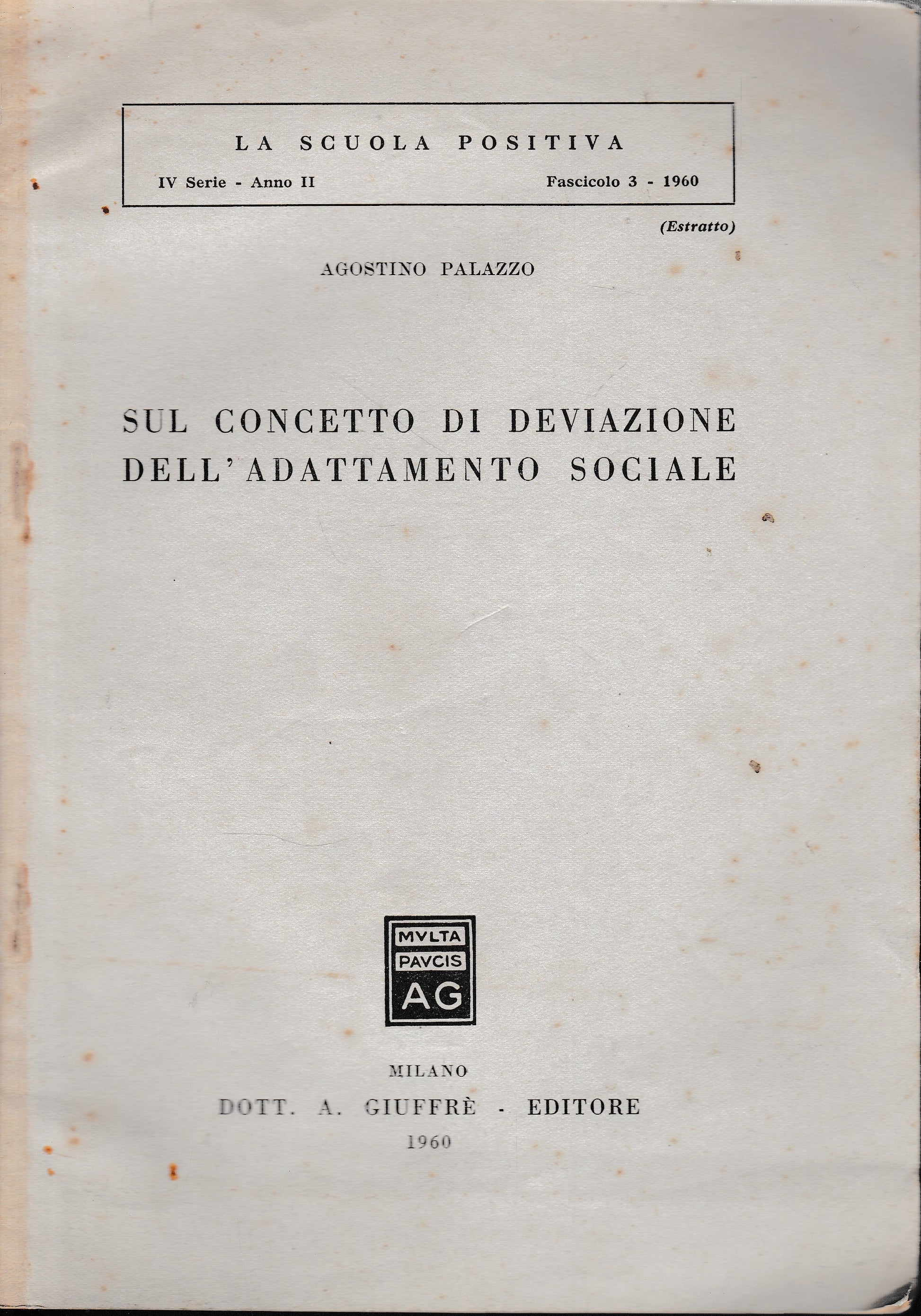 Sul concetto di deviazione dell'adattamento sociale. Estratto da: La scuola positiva, IV serie - anno II - Fasc. 2 - 1960 - copertina