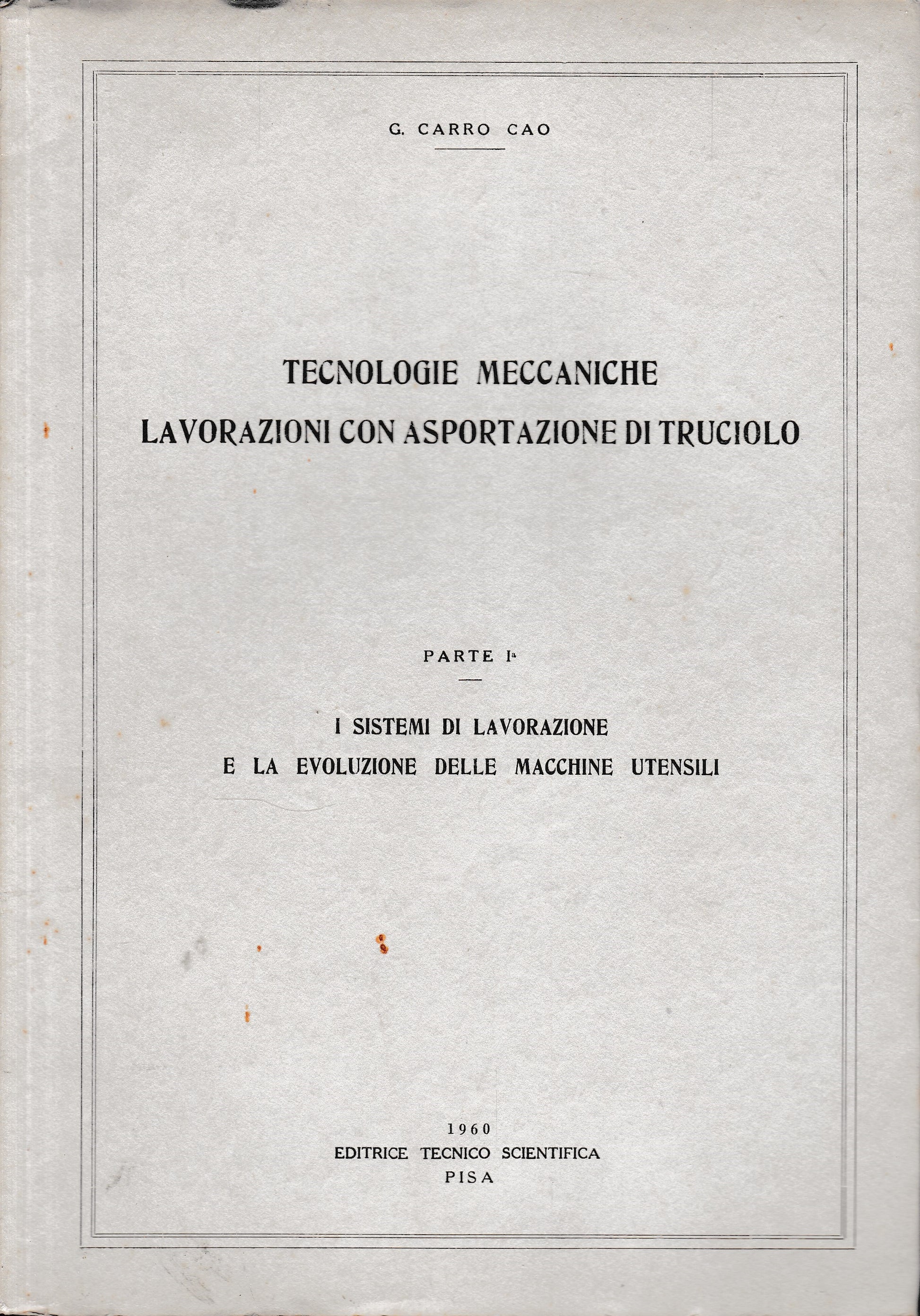 Tecnologie meccaniche lavorazioni con assportazione di truciolo - copertina