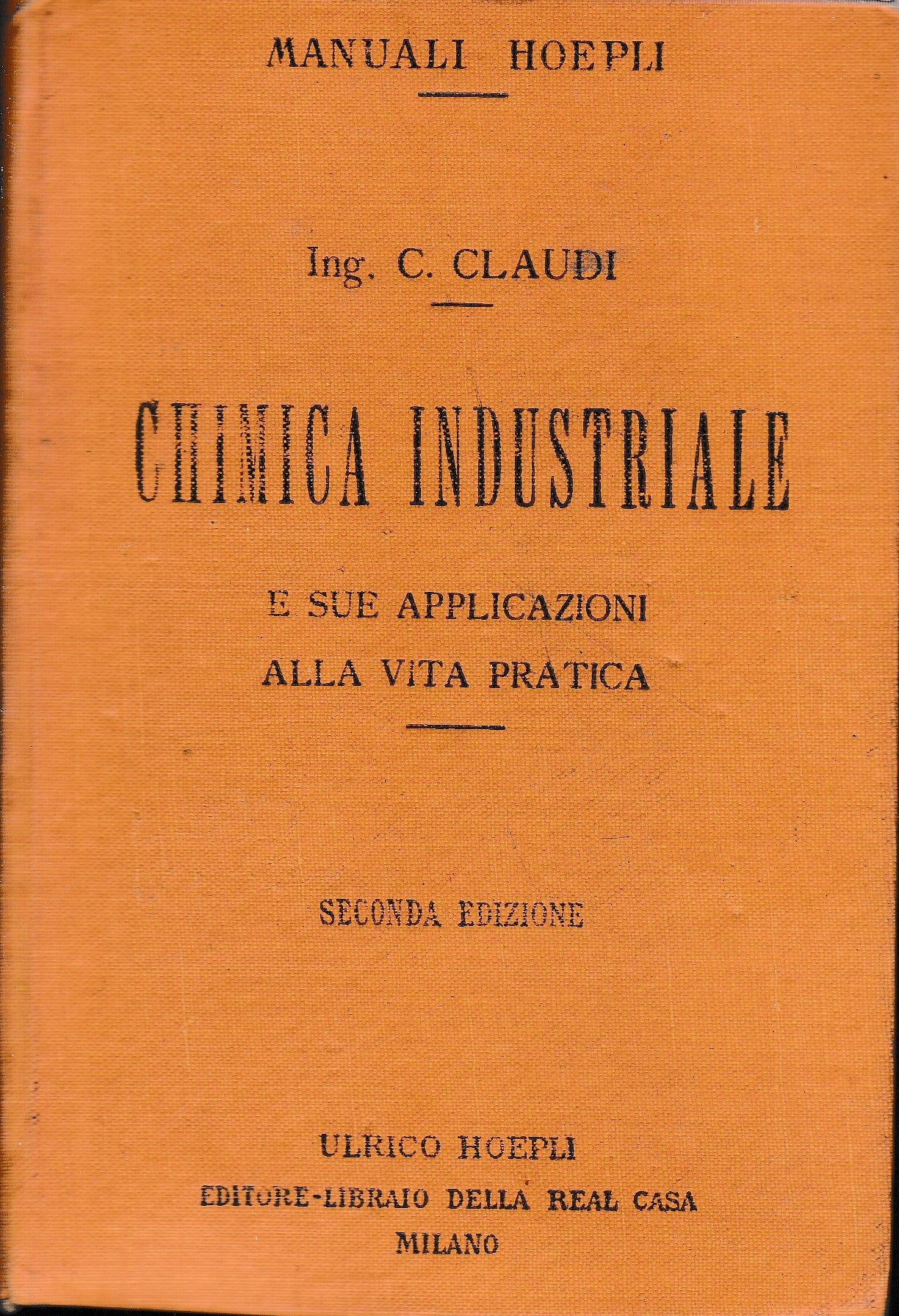 Chimica industriale e sue applicazioni alla vita pratica - copertina