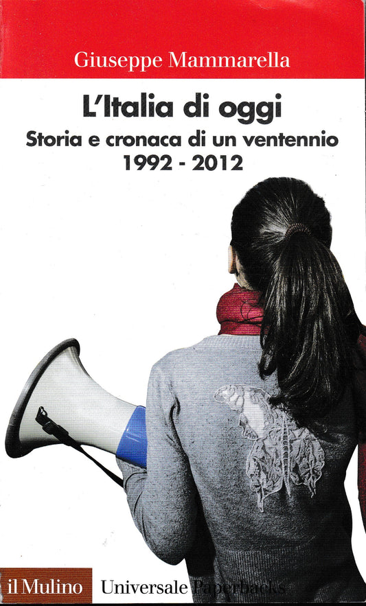 L' Italia di oggi. Storia e cronaca di un ventennio 1992-2012 - copertina