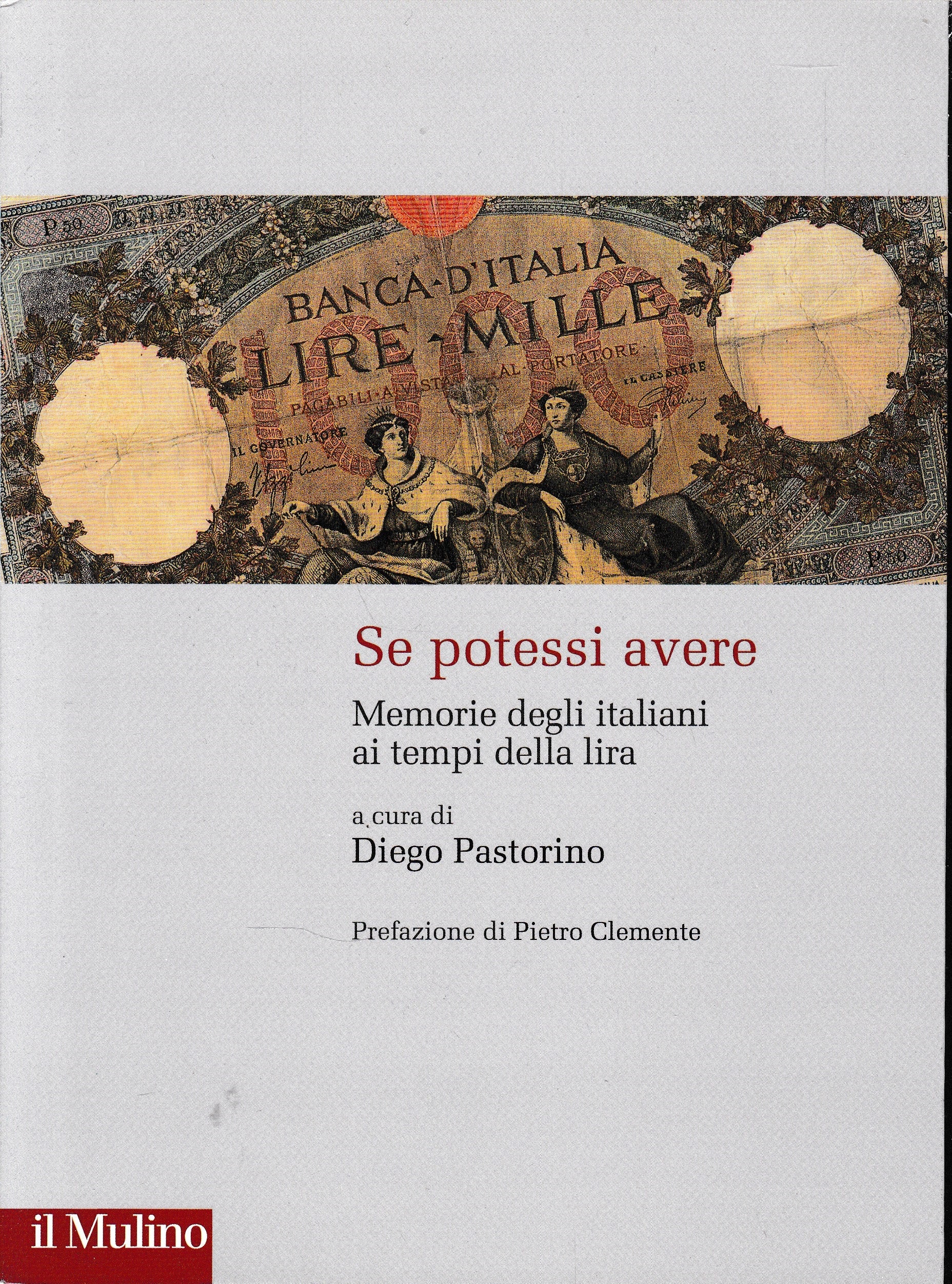 Se Potessi Avere. Memorie Degli Italiani ai Tempi della Lira - copertina