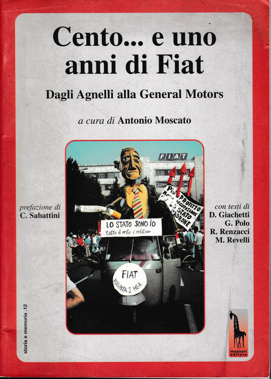 Cento.. e uno anni di Fiat. Dagli Agnelli alla General Motors. - copertina