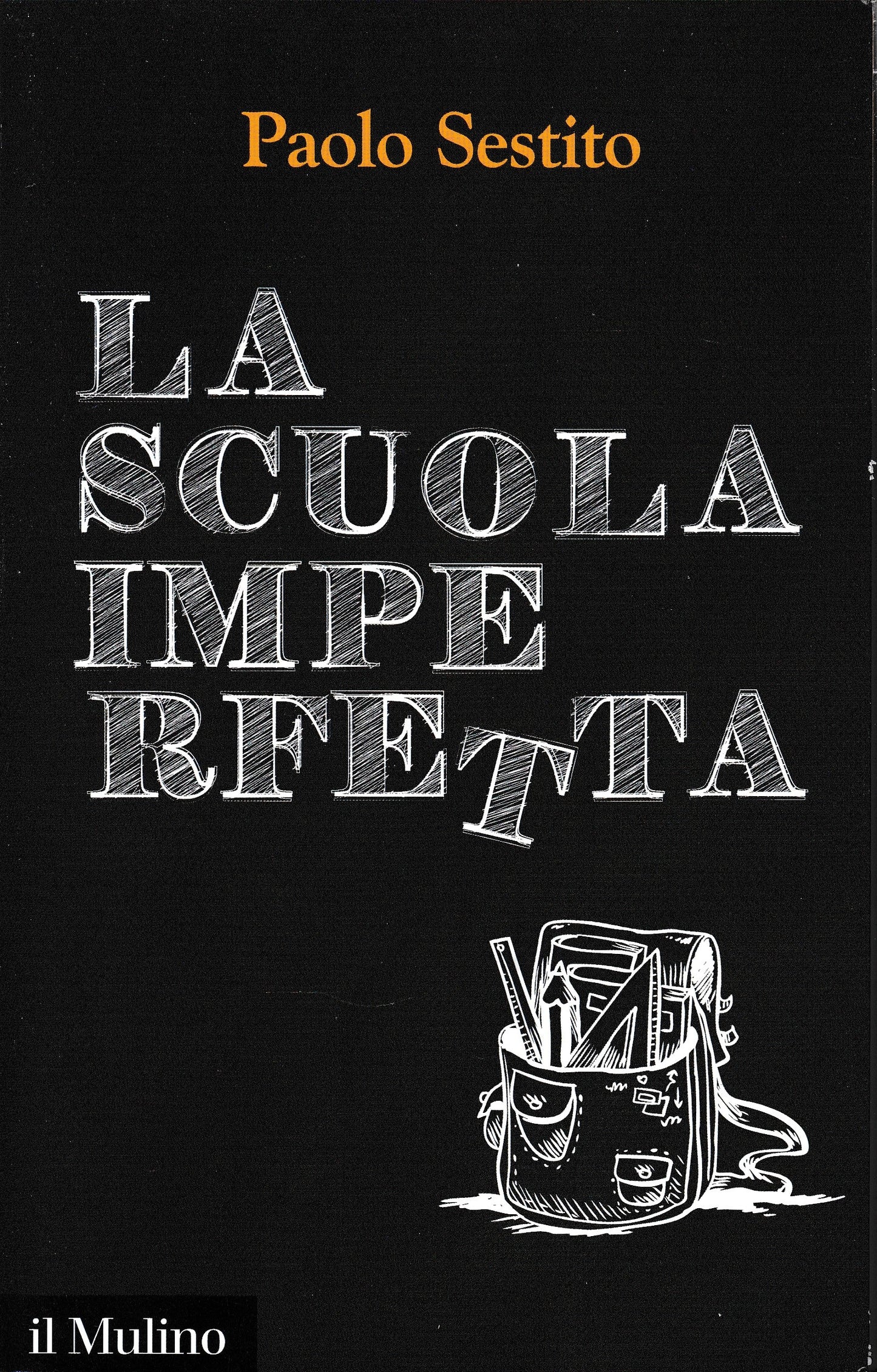 La scuola imperfetta. Idee per spezzare un circolo vizioso - copertina