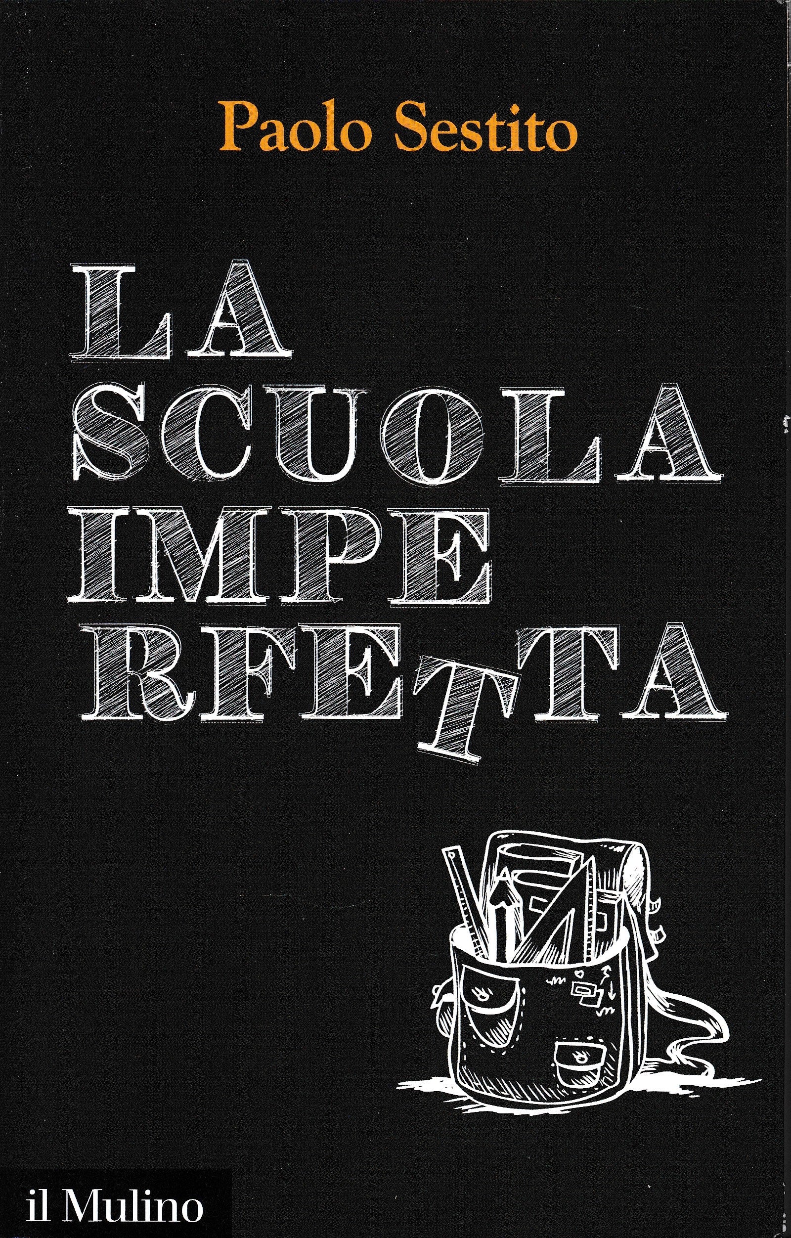 La scuola imperfetta. Idee per spezzare un circolo vizioso - copertina