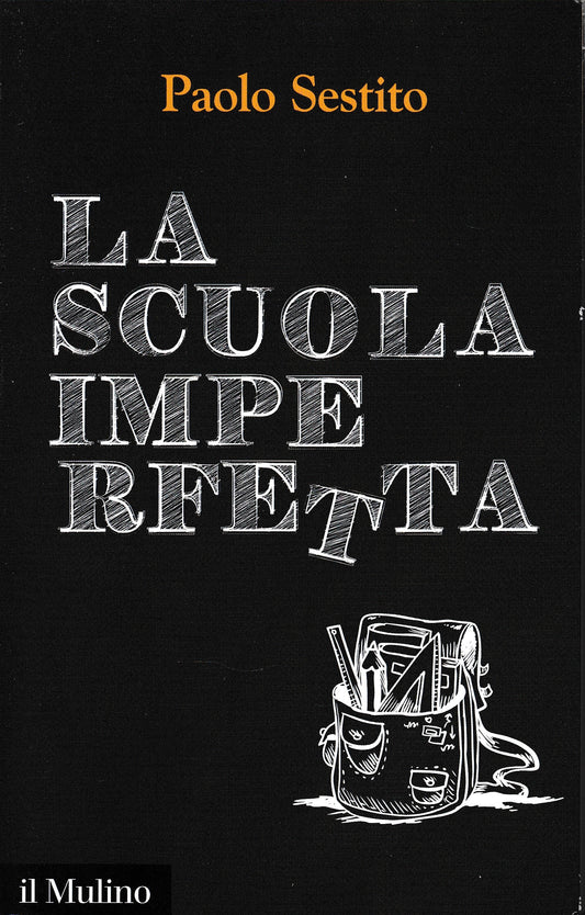 La scuola imperfetta. Idee per spezzare un circolo vizioso - copertina