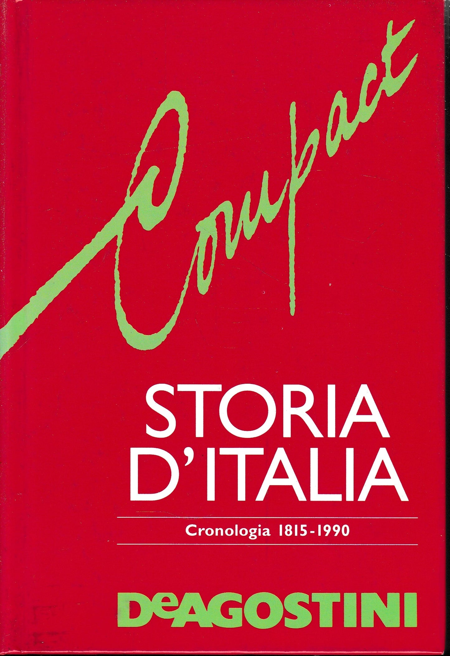 Compact. Storia d'Italia. Cronologia 1815-1990 - copertina