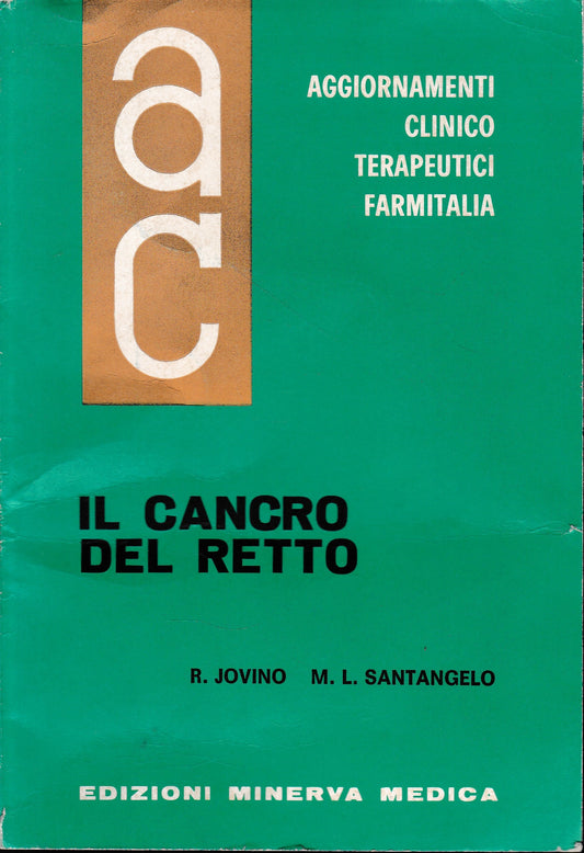 Aggiornamenti Clinico Terapeutici Farmitalia. Il Cancro del Retto - copertina