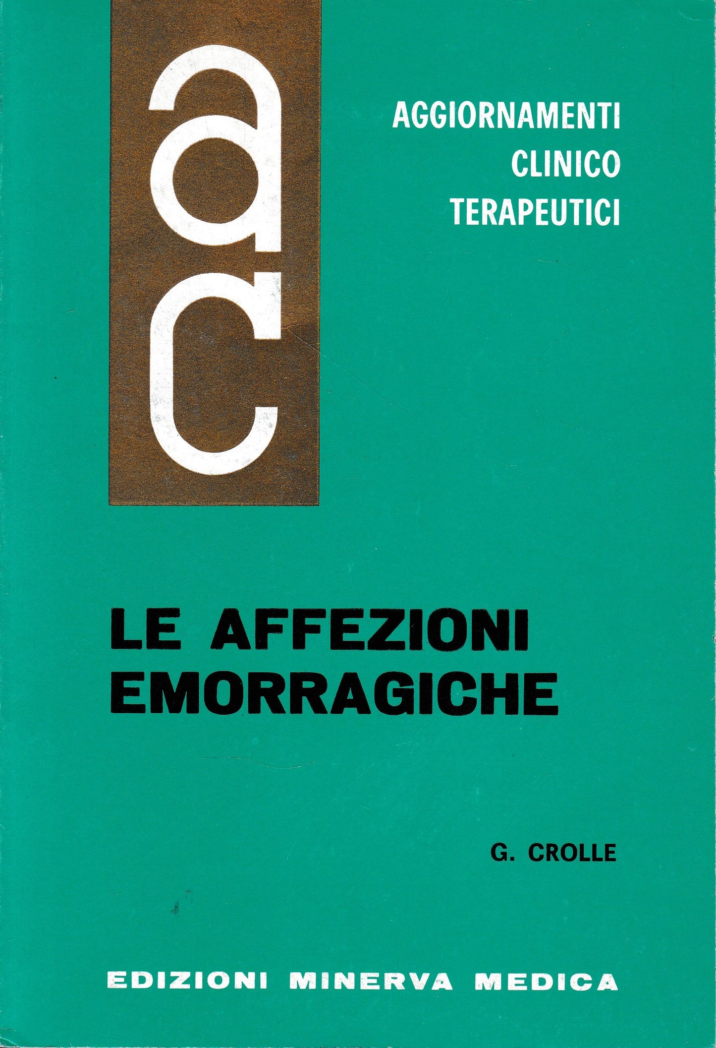 Aggiornamenti Clinico Terapeutici. Le Affezioni Emorragiche - copertina