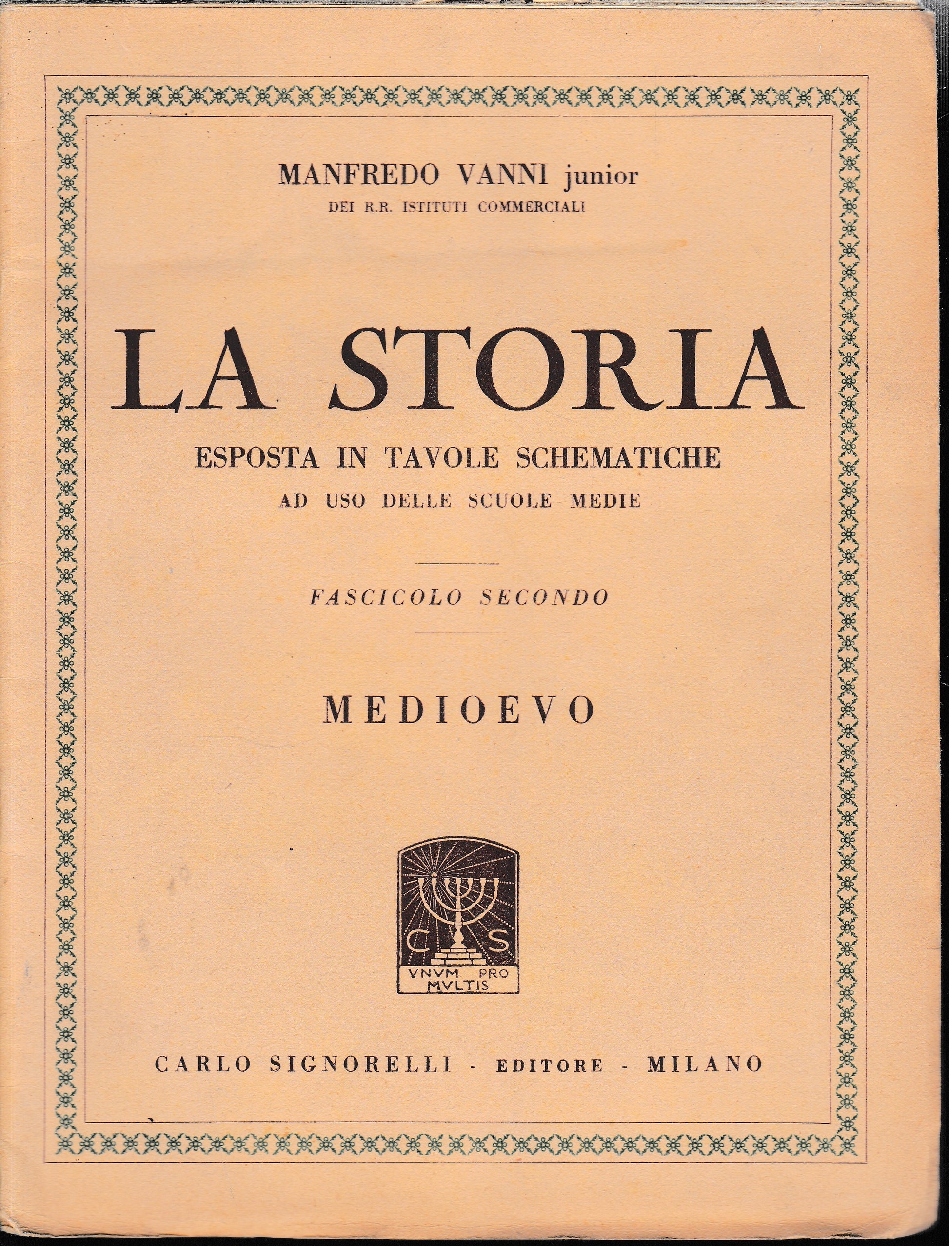 LA STORIA. Esposta in tavole schematiche. Fascicolo secondo. Medieovo - copertina