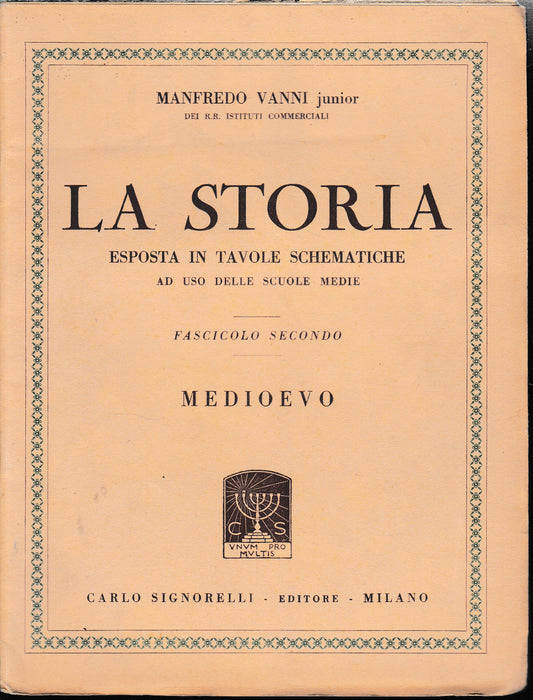 LA STORIA. Esposta in tavole schematiche. Fascicolo secondo. Medieovo - copertina