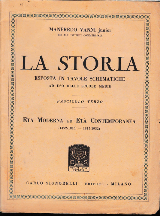 LA STORIA. Esposta in tavole schematiche. Fascicolo terzo. Età Moderna ed Età Contemporanea (1492-1815 - 1815-1932) - copertina