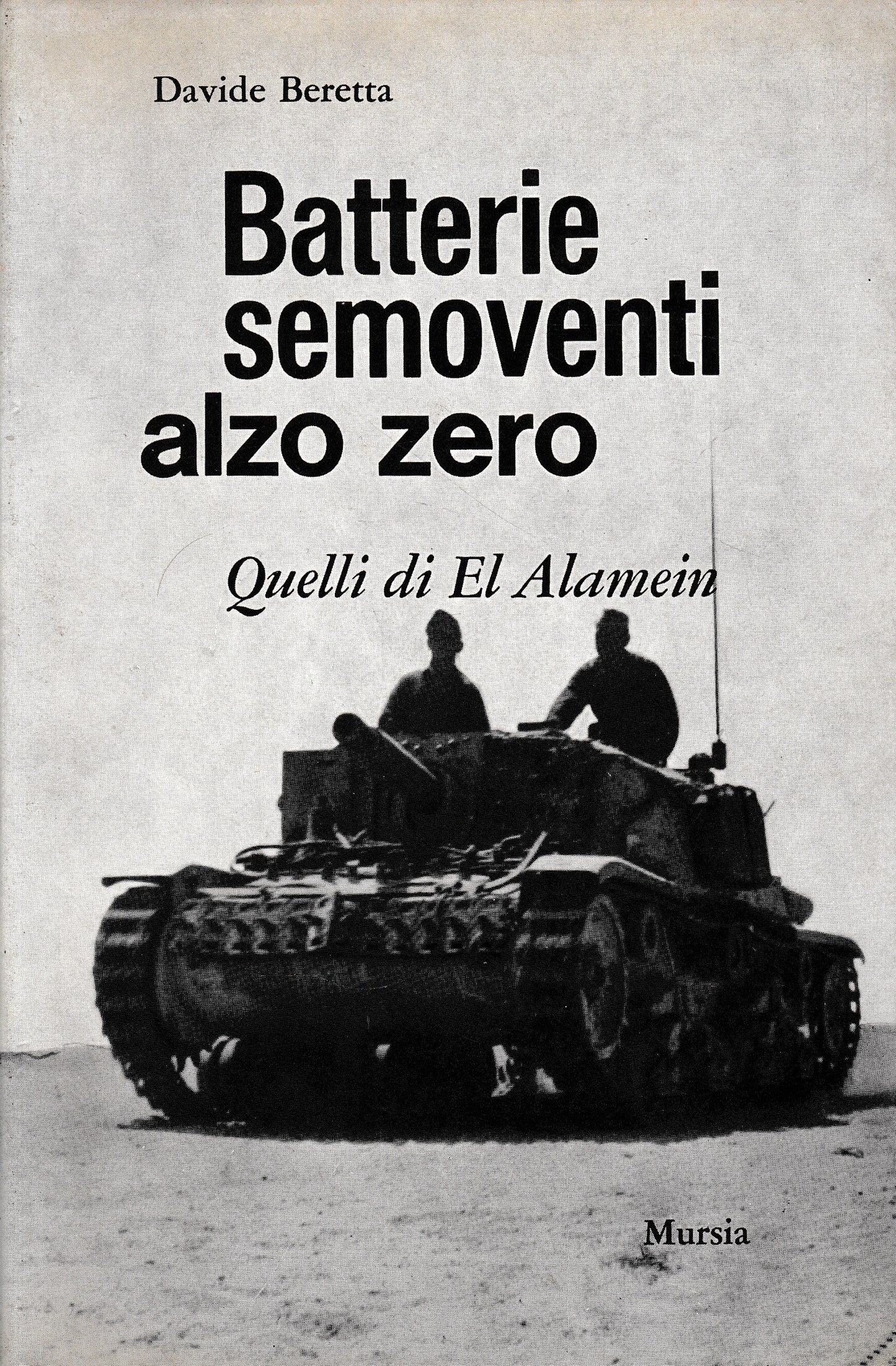 Batterie semoventi alzo zero. Quelli di El Alamein - copertina
