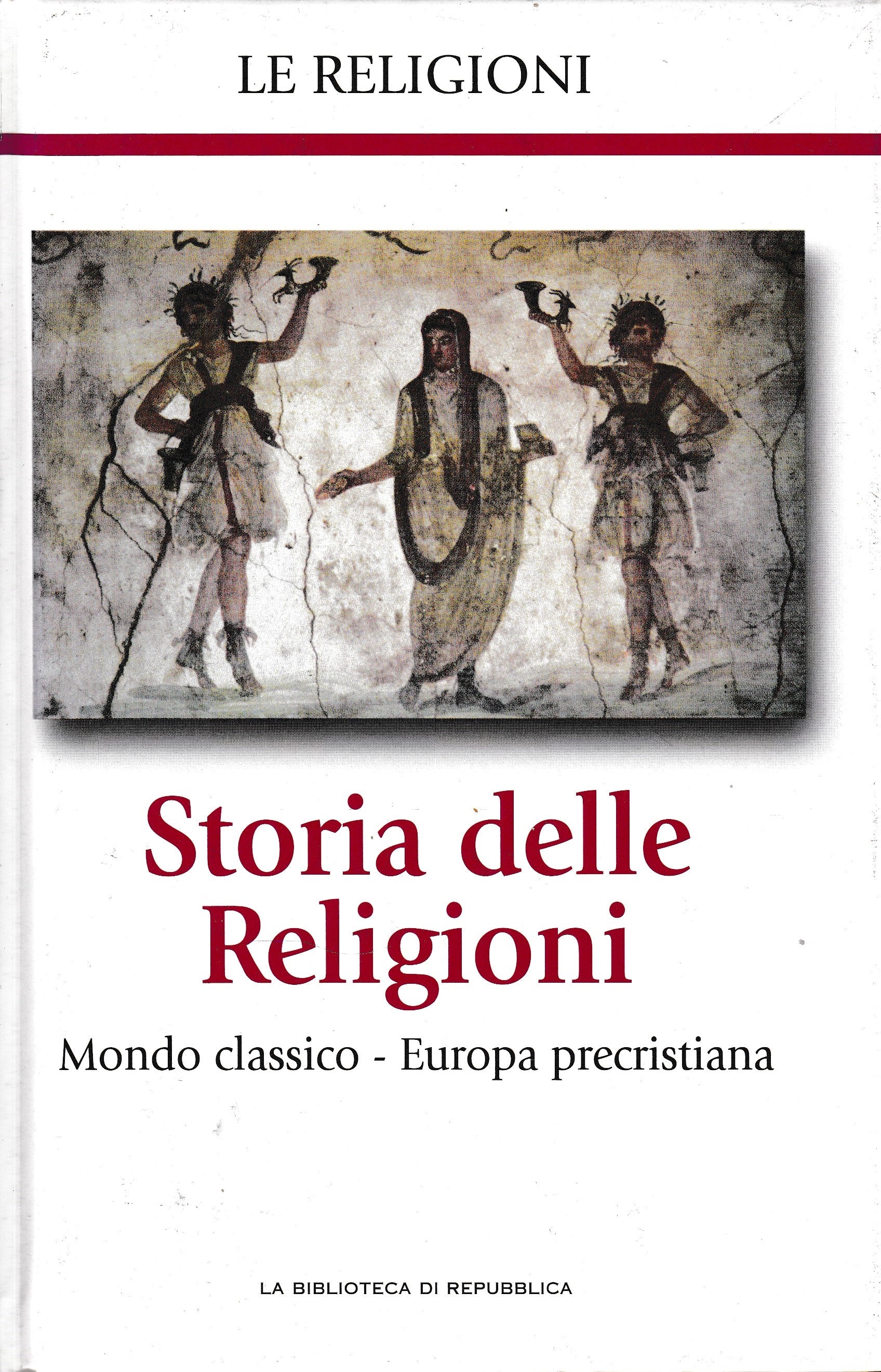 Storia delle Religioni. Mondo classico - Europa precristiana - copertina