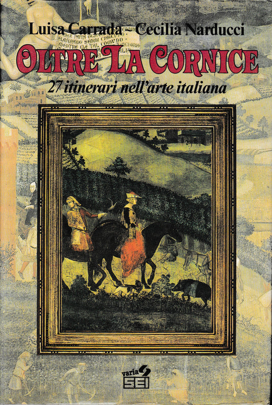 Oltre la cornice. 27 itinerari nell'arte italiana - copertina