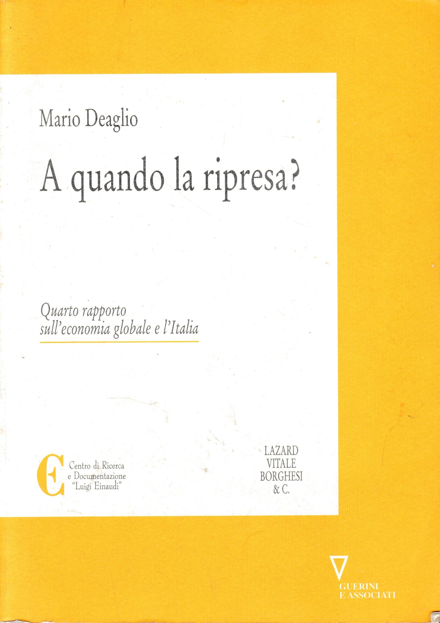 A quando la ripresa? Quarto rapporto sull'economia globale e l'Italia - copertina