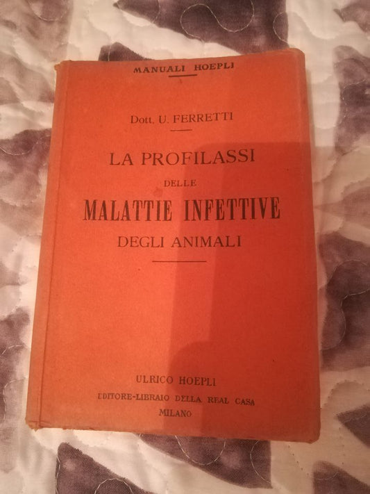La profilassi delle malattie infettive degli animali. - copertina