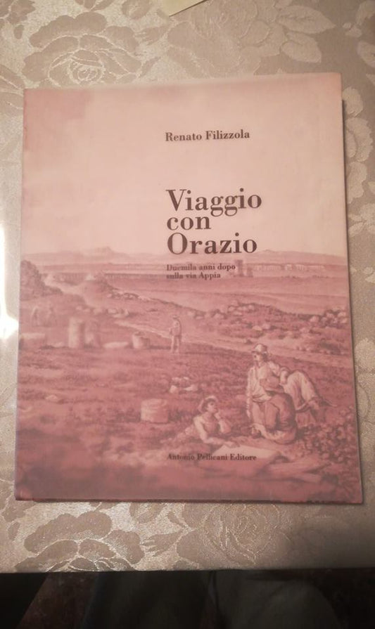 Viaggio con Orazio. Duemila anni dopo sulla via appia - copertina