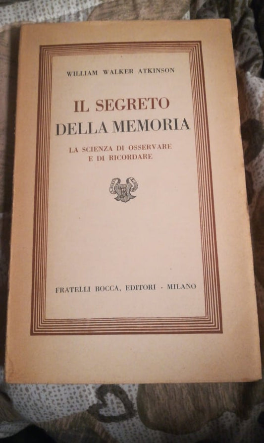 il segreto della memoria la scienza di osservare e di ricordare - copertina