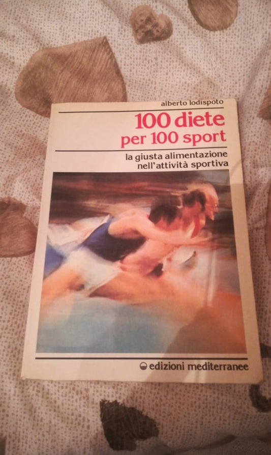 100 diete per 100 sport la giusta alimentazione nell'attività sportiva - copertina