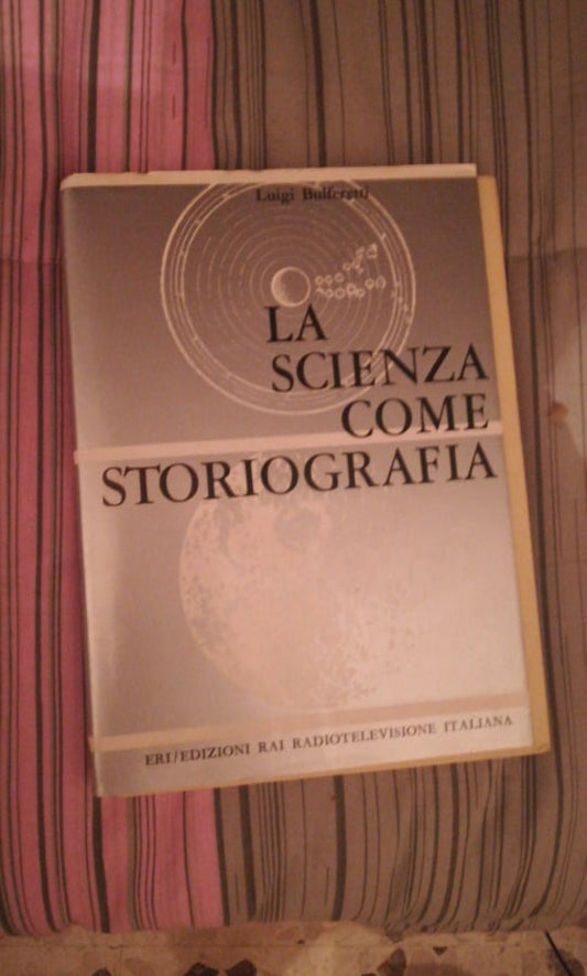 LA SCIENZA COME STORIOGRAFIA - copertina