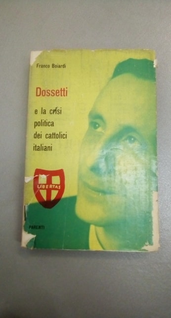 dossetti e la crisi politica dei cattolici italiani - copertina