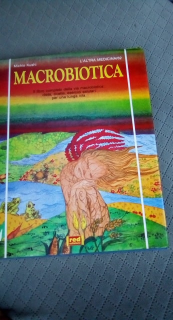 macrobiotioca il libro completo della via macrobiotica:dieta,ricette,esercizi salutari per una lunga vita. - copertina