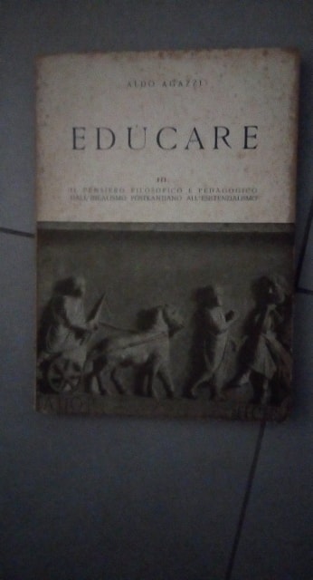 educare il pensiero filosofico e pedacogico dell'idealismo postkantiano all'estistenzialismo - copertina