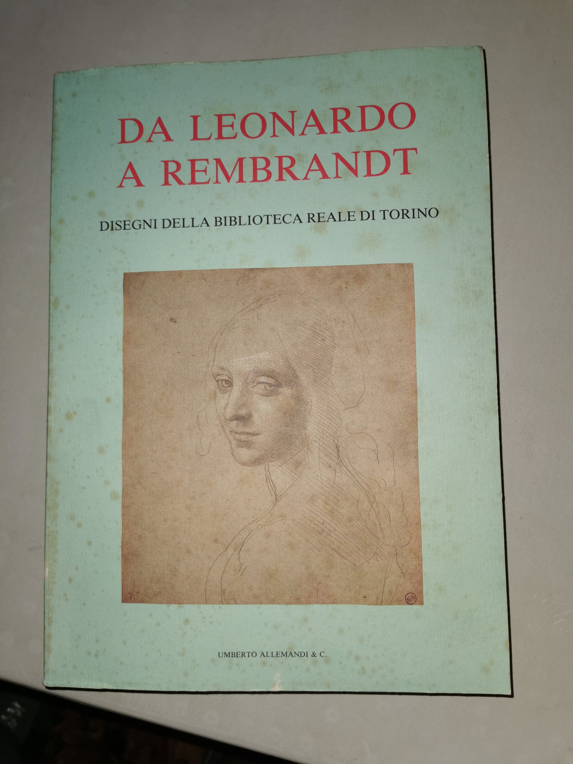 Da Leonardo a Rembrandt. Disegni della biblioteca reale di Torino. - copertina