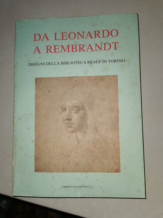 Da Leonardo a Rembrandt. Disegni della biblioteca reale di Torino. - copertina
