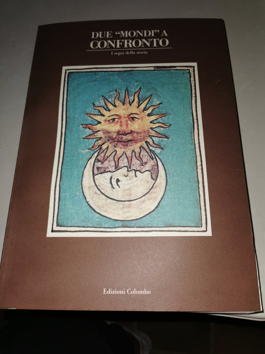 Due mondi a confronto. I segni della storia - copertina