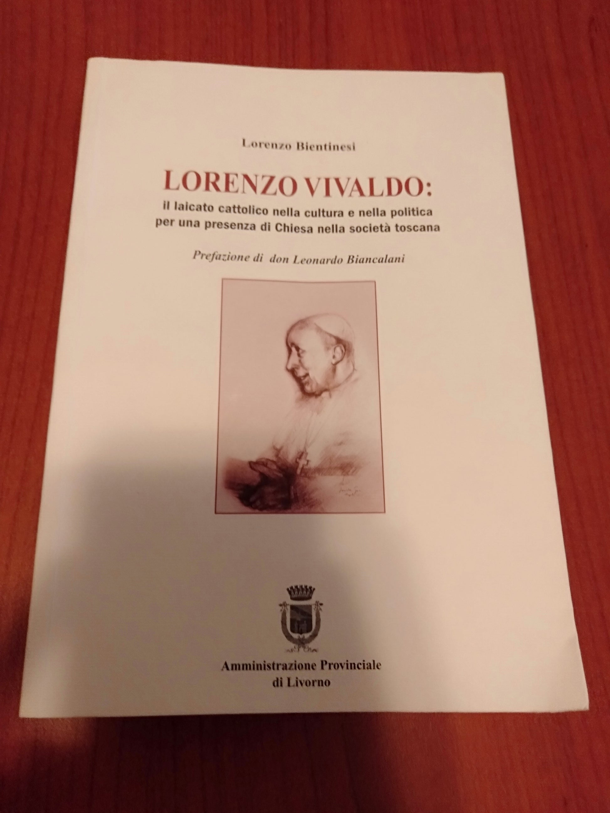 Lorenzo Vivaldo:il laicato cattolico nella cultura e nella politica per una presenza di chiesa nella società Toscana - copertina