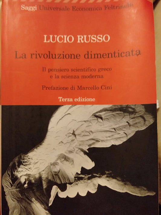 La rivoluzione dimenticata il pensiero scientifico greco e la scienza moderna - copertina