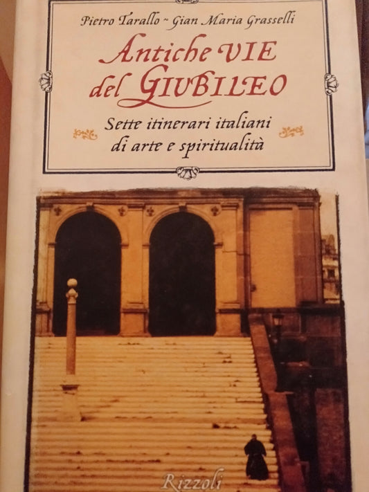 Antiche vie del giubileo sette itinerari italiani d arte e spiritualità - copertina