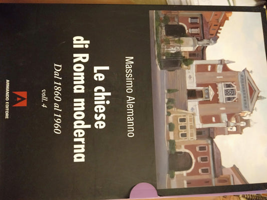 Le chiese di Roma moderna dal 1860 al 1960 4 volumi - copertina