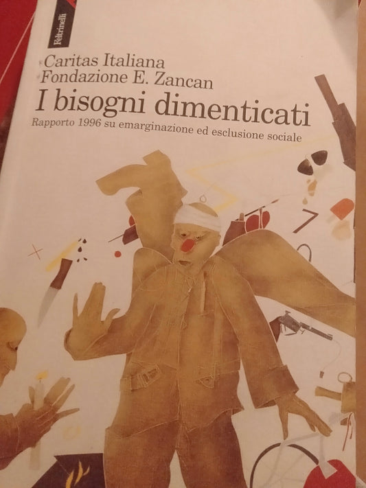 I bisogni dimenticati rapporto 1996 su emarginazione ed esclusione sociale - copertina