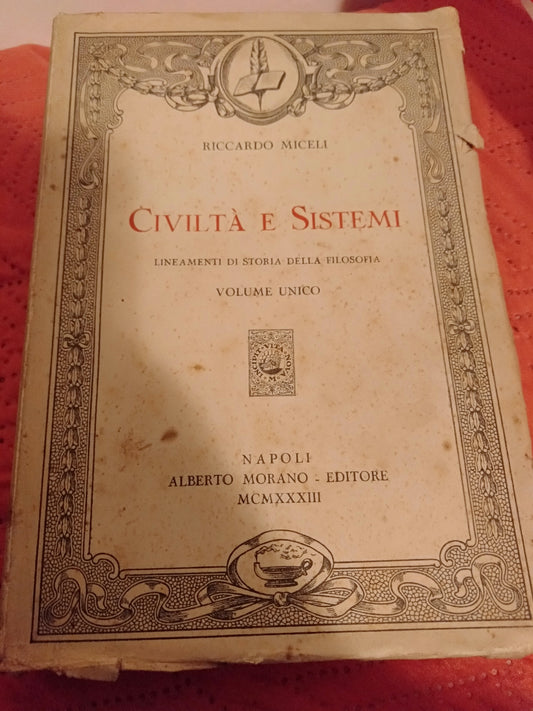 Civiltà e sistemi lineamenti di storia della filosofia ad uso Delle scuole secondarie e Delle persone colte - copertina