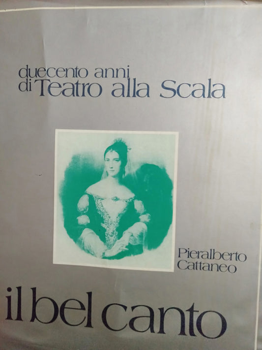 Il bel canto duecento anni di teatro alla scala - copertina
