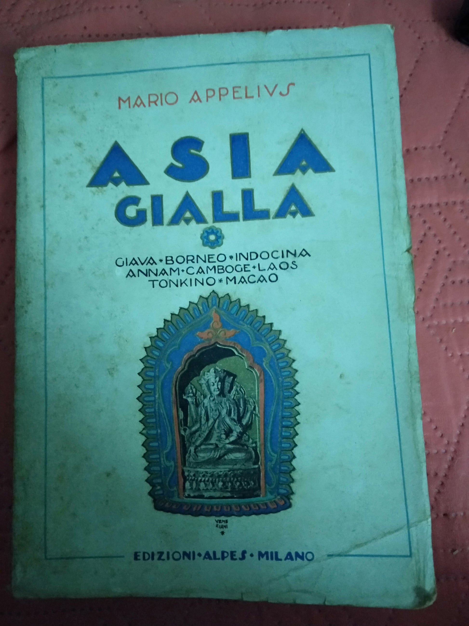 Asia gialla Giava Borneo Indocina Annamaria camboge Laos Tonino macao - copertina