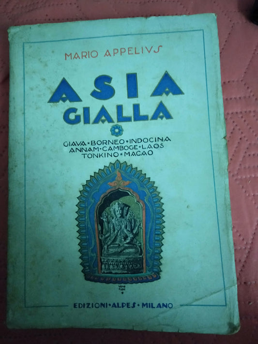 Asia gialla Giava Borneo Indocina Annamaria camboge Laos Tonino macao - copertina