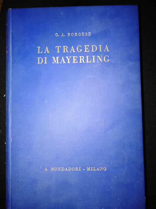 La tragedia di mayerling storia di Rodolfo d Austria e di MAry Vetzera - copertina