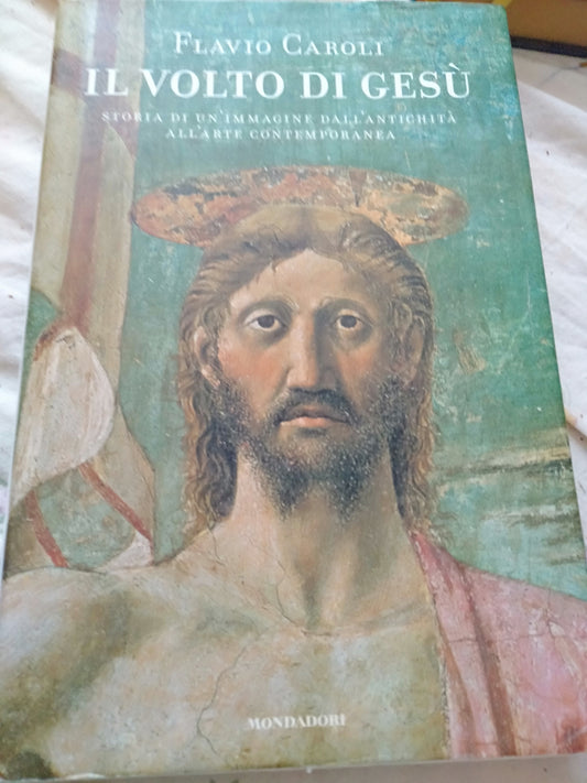 Il volto di Gesù storia di un immagine dell' antichità all'arte contemporanea - copertina