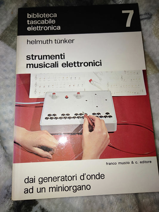 Strumenti musicali elettronici dai generatori d onde ad un miniorgano - copertina