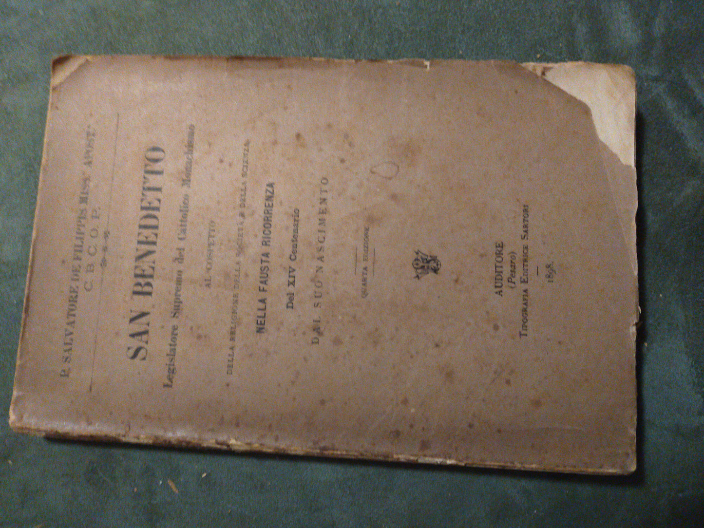 SAN BENEDETTO. LEGISLATORE SUPREMO DEL CATTOICO MONACHISMO AL COSPETTO DELLA RELIGIONE DELLA SOCIETA' E DELLA SCIENZA NELLA FAUSTA RICORRENZA DEL XIV CENTENARIO DAL SUO NASCIMENTO. QUARTA EDIZIONE. - copertina