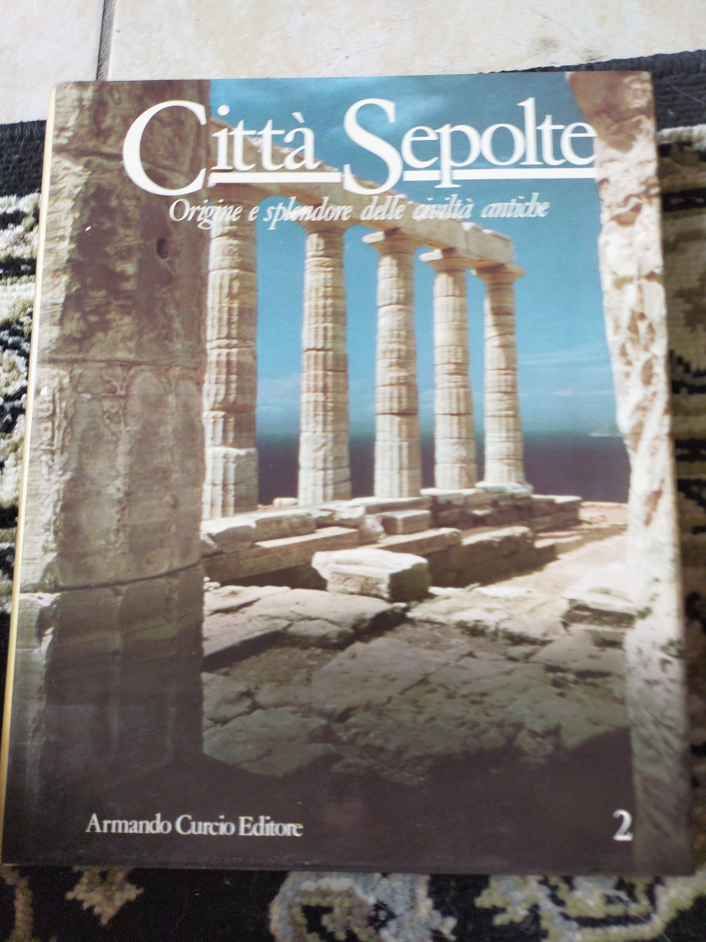 Città sepolte origine e splendore delle civiltà Antiche - copertina